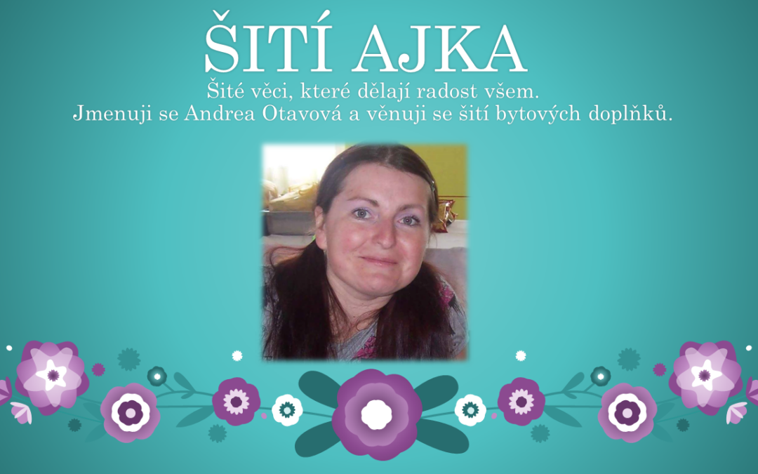 Šití Ajka Andrea Otavová